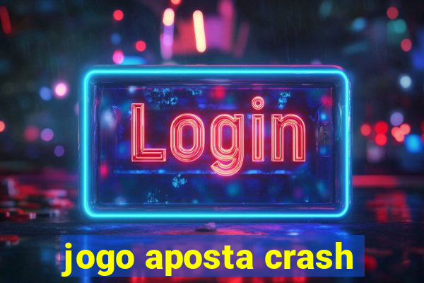 jogo aposta crash