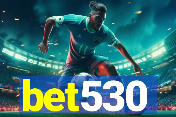 bet530