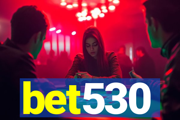 bet530