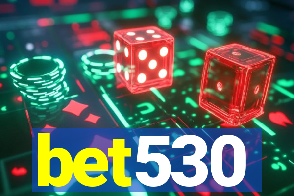 bet530