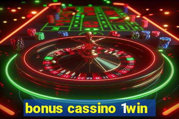 bonus cassino 1win