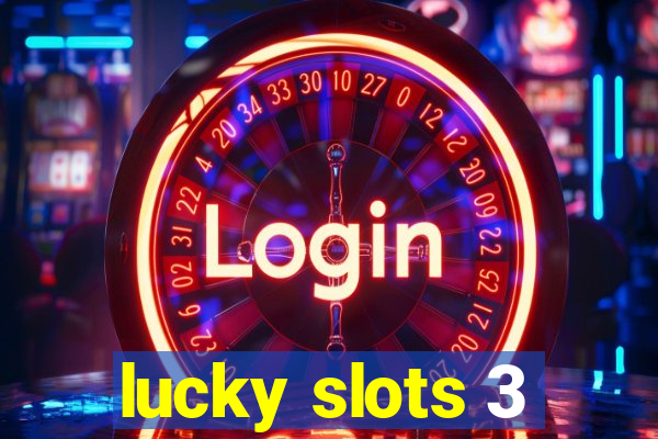 lucky slots 3