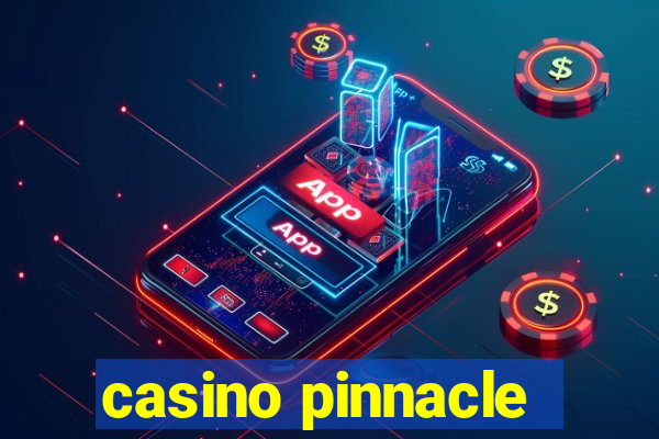 casino pinnacle