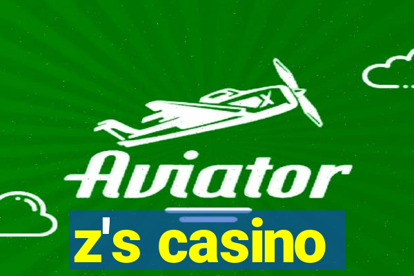 z's casino