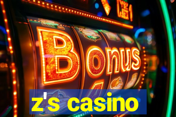 z's casino