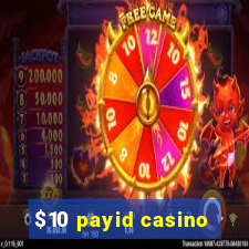 $10 payid casino