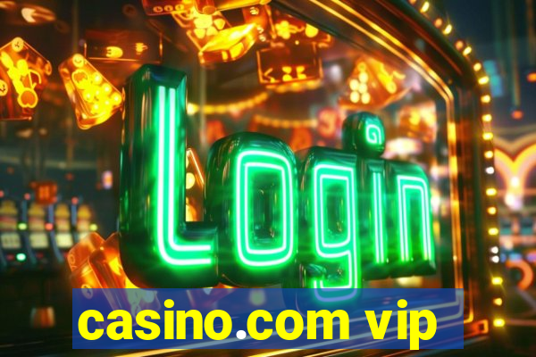 casino.com vip