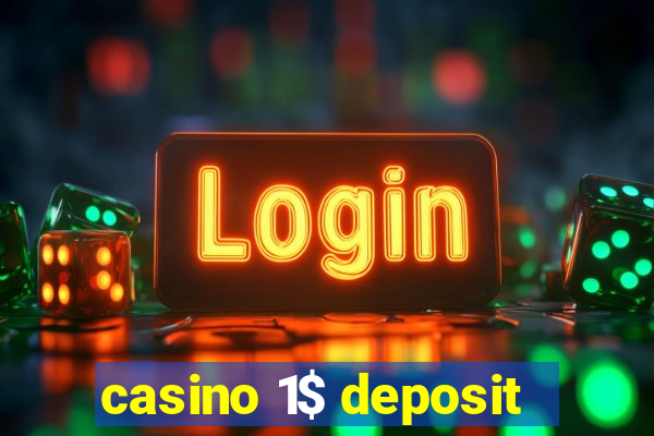 casino 1$ deposit