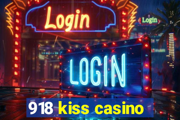 918 kiss casino