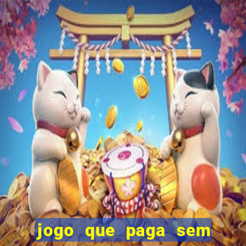 jogo que paga sem depositar nada