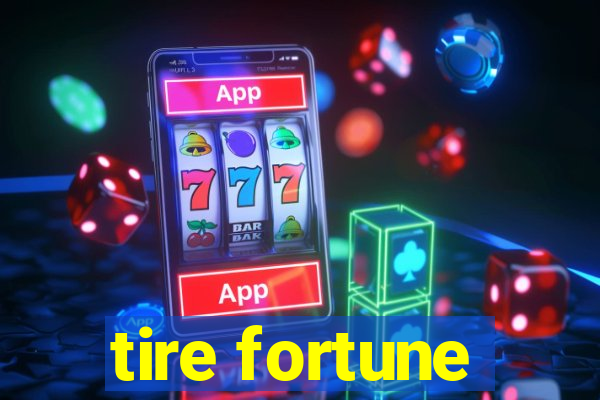 tire fortune