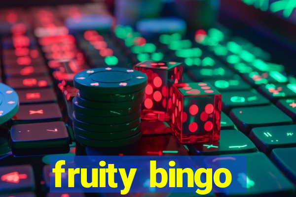 fruity bingo