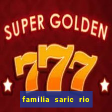 família saric rio de janeiro