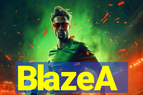 BlazeA