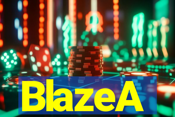 BlazeA