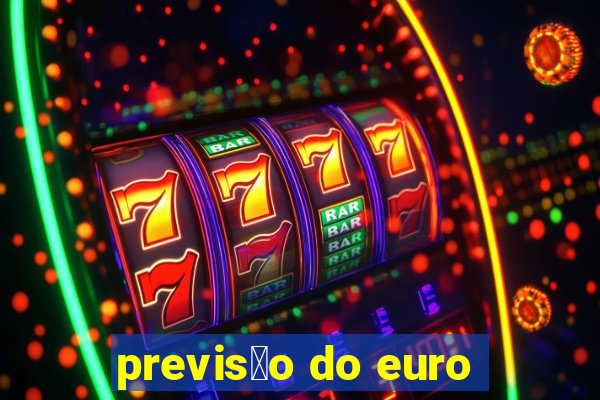 previs茫o do euro