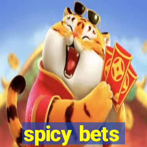 spicy bets