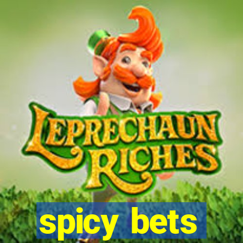 spicy bets