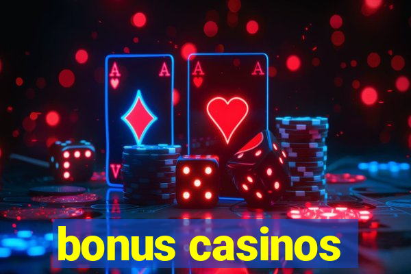 bonus casinos