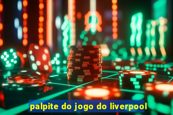 palpite do jogo do liverpool