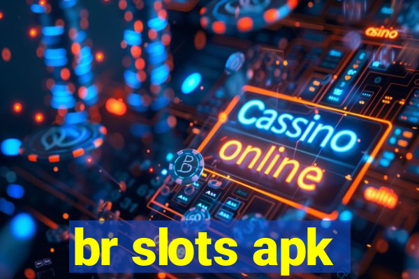 br slots apk