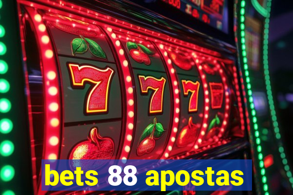 bets 88 apostas