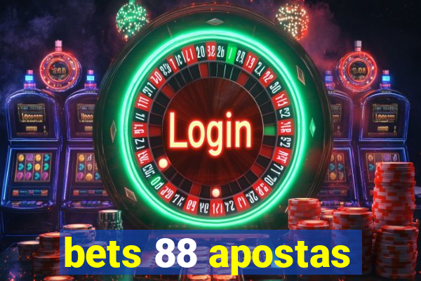 bets 88 apostas