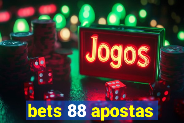 bets 88 apostas