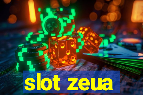 slot zeua