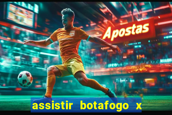 assistir botafogo x bahia ao vivo