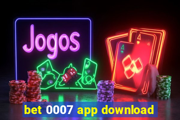 bet 0007 app download