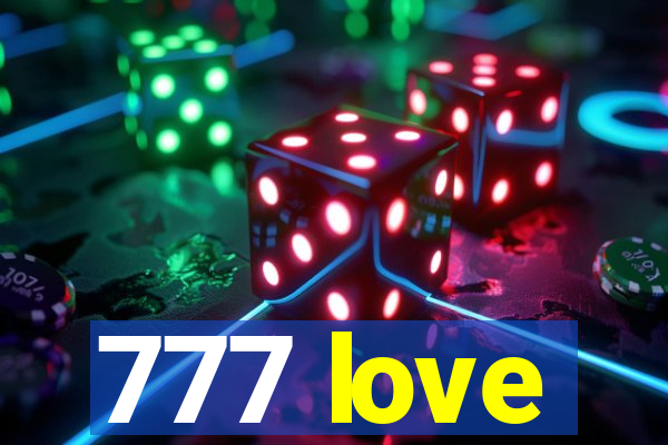 777 love