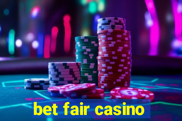 bet fair casino