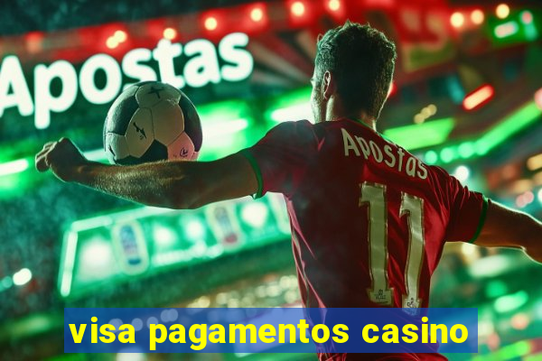 visa pagamentos casino