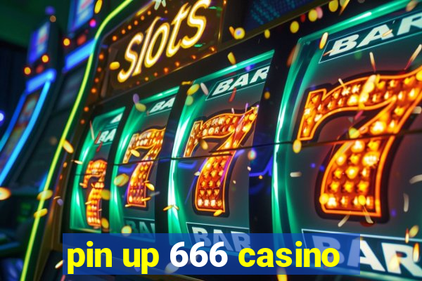 pin up 666 casino