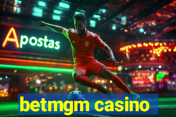 betmgm casino