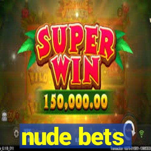 nude bets