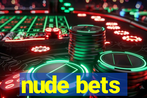 nude bets