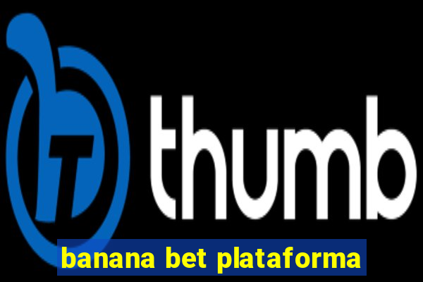 banana bet plataforma