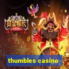 thumbles casino