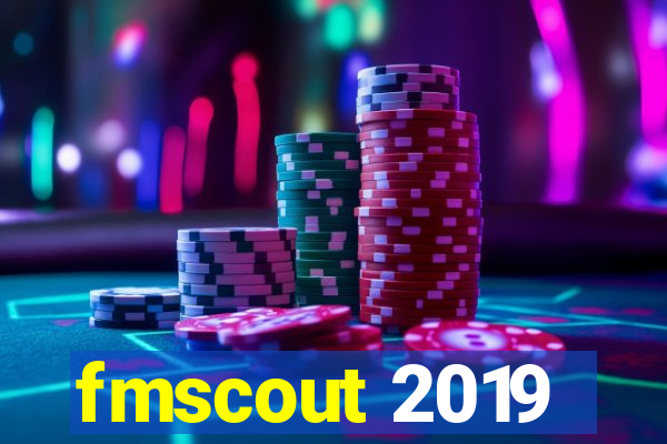 fmscout 2019