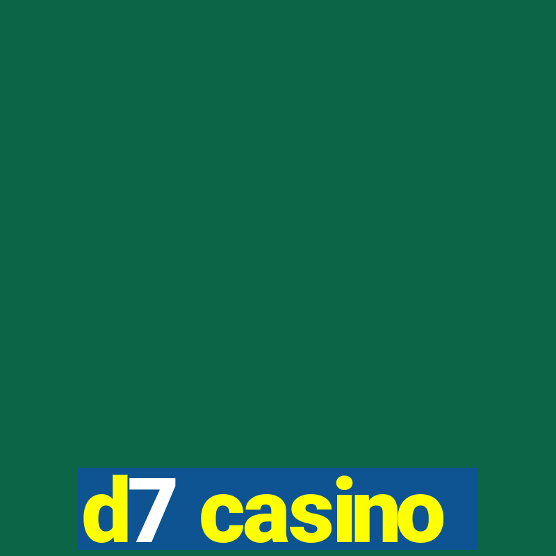 d7 casino