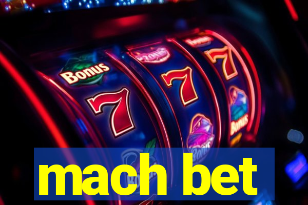 mach bet