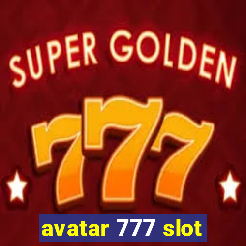 avatar 777 slot