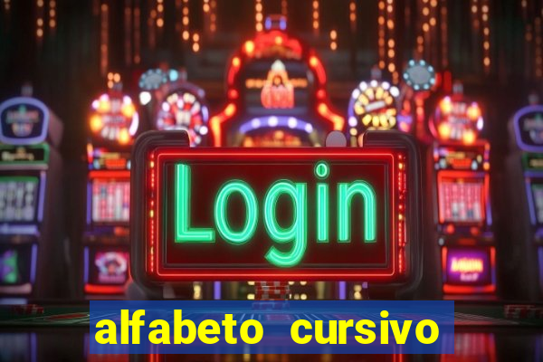 alfabeto cursivo para treinar caligrafia