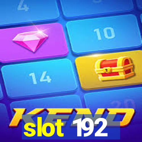 slot 192