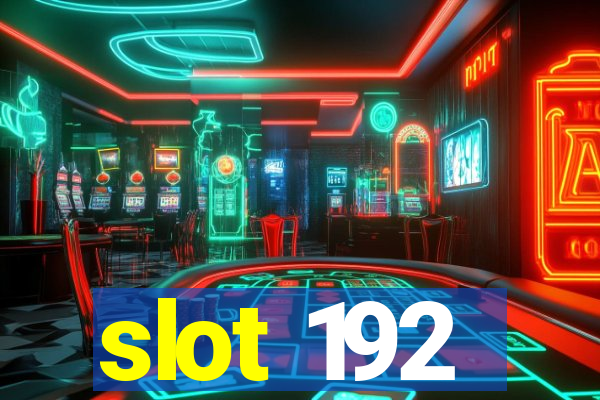 slot 192