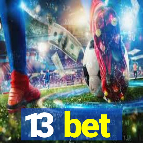 13 bet