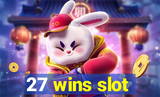 27 wins slot