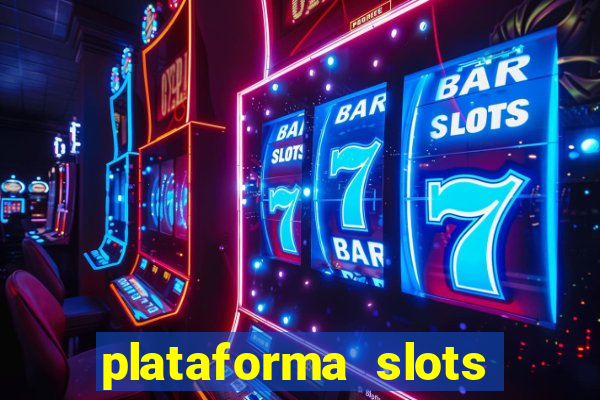 plataforma slots pagando no cadastro